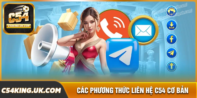 Những phương thức liên hệ c54 nhanh chóng, hiệu quả